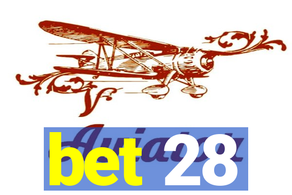 bet 28